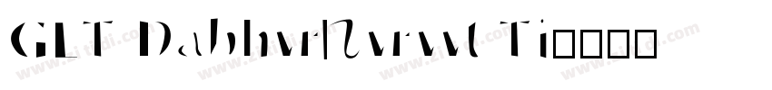 GLT DabhvrNvrvvt Ti字体转换